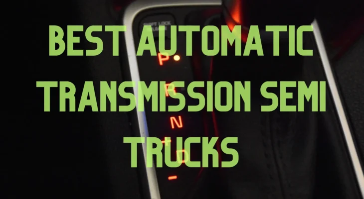 Best Automatic Transmission Semi Trucks