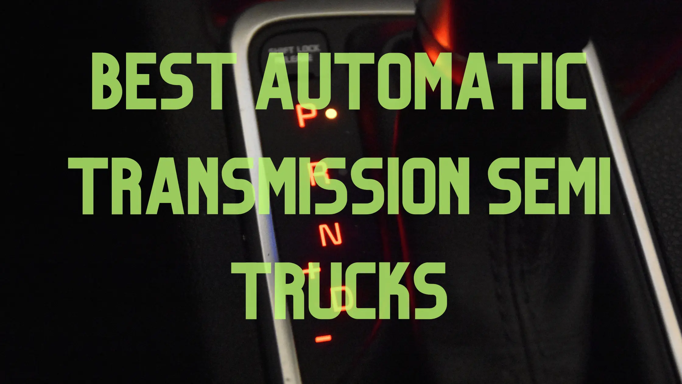 Best Automatic Transmission Semi Trucks